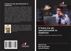 Il fumo tra gli specializzandi in medicina - Feki, Walid;KAMMOUN, Rim;Moalla, Hamdi