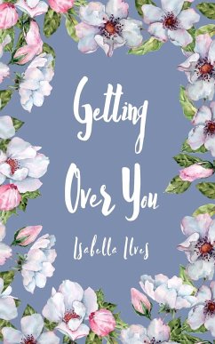 Getting Over You - Ilves, Isabella