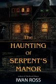 The Haunting of Serpent's Manor