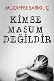 Kimse Masum Degildir