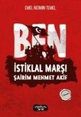 Ben Istiklal Marsi Sairim Mehmet Akif