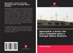 Aproveitar a brisa: Um Guia Completo para a Energia Eólica Onshore - Dahiya, Vineet