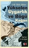 Yükselen Uygarlik ve Bögü Kagan - Gök Yeleli Atlilar - Erdogan, Nuriye