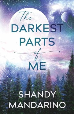 The Darkest Parts of Me - Mandarino, Shandy