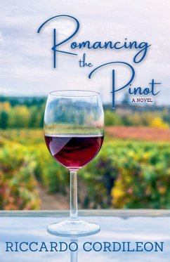 Cover Romancing the Pinot A Novel