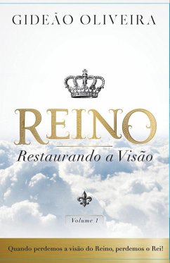 Reino, restaurando a visão - Oliveira, Gideão