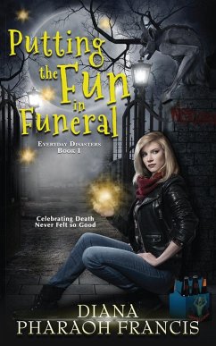 Putting the Fun in Funeral - Francis, Diana Pharaoh