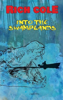 Into the Swamplands - Cole, Rich