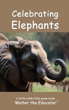 Celebrating Elephants - Walter the Educator