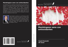 Manténgase sano con antioxidantes - Al-Jasabi, Saad; Saad, Ali