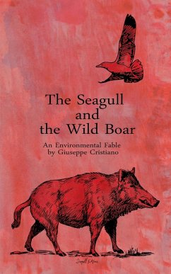The Seagull and the Wild Boar - An Environmental Fable - Cristiano, Giuseppe