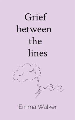 Grief between the lines - Walker, Emma