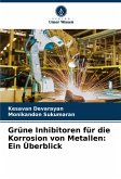 Grüne Inhibitoren für die Korrosion von Metallen: Ein Überblick