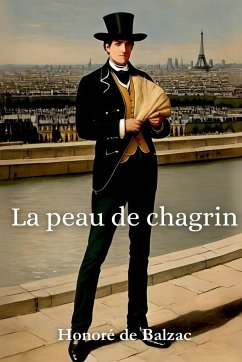 La peau de chagrin (avec biographie de l'auteur) - de Balzac, Honoré