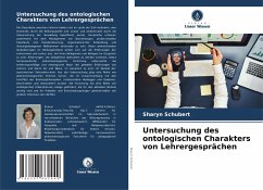 Untersuchung des ontologischen Charakters von Lehrergesprächen - Schubert, Sharyn