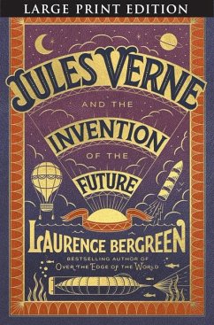 Jules Verne and the Invention of the Future - Bergreen, Laurence