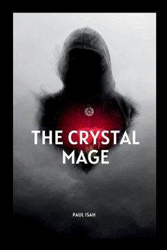 The Crystal Mage - Isah, Paul