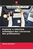 Explorar a natureza ontológica das conversas dos professores