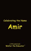 Celebrating the Name Amir Celebrating the Name Amir