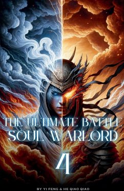 The Ultimate Battle Soul Warlord - Feng, Yi; Qiao, He Qiao