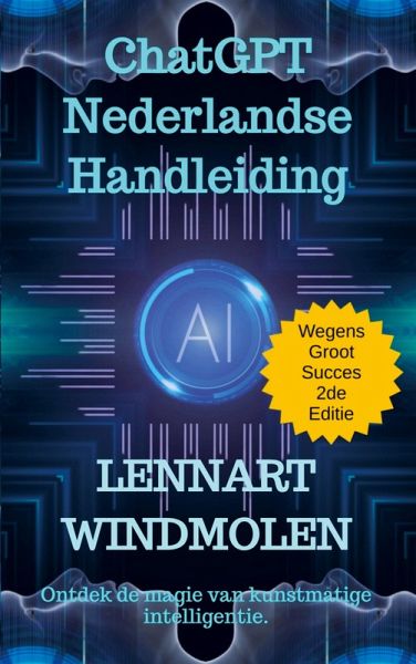 ChatGPT Nederlandse Handleiding ChatGPT Nederlandse Handleiding