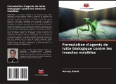 Formulation d'agents de lutte biologique contre les insectes nuisibles