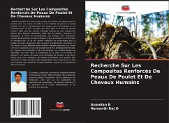 Recherche Sur Les Composites Renforcés De Peaux De Poulet Et De Cheveux Humains - B, Anandan;O, Hemanth Raj