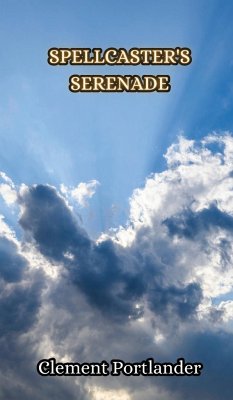 Spellcaster's Serenade - Portlander, Clement