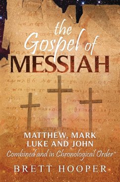 The Gospel of Messiah - Hooper, Brett D