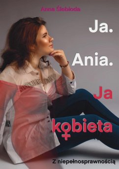 Ja. Ania. - Limitless Mind Publishing; ¿Lebioda, Anna