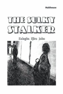 The Sulky Stalker - John, Kalegha Ejiro