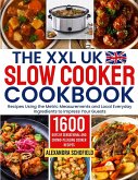 The XXL UK Slow Cooker Cookbook