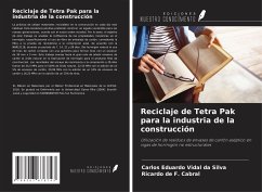 Reciclaje de Tetra Pak para la industria de la construcción - Vidal Da Silva, Carlos Eduardo; de F. Cabral, Ricardo