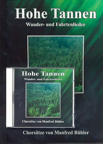 Hohe Tannen (+CD) Wander- und Fahrtenlieder für Männerchor Chorbuch