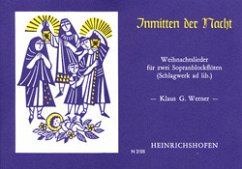 Cover Inmitten der Nacht Weihnachtslie- der für 2 Sopranblockflöten, Schlagwerk ad lib. Spielpartitur