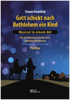 Cover Gott schickt nach Bethlehem ein Kind für Kinderchor, Sprecher und Klavier (Melodieinst., Percussion ad lib) Spielpartitur