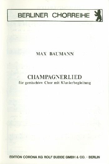 Champagnerlied für gem Chor und Klavier Partitur Champagnerlied für gem Chor und Klavier Partitur