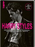 Harry Styles. Seine Anfänge mit One Direction - Im Alleingang - Hollywood-Herzensbrecher - Sein Style (Mängelexemplar)