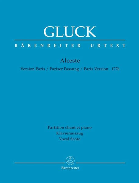 Alceste (Pariser Fassung 1776) Klavierauszug (frz/dt) Alceste (Pariser Fassung 1776) Klavierauszug (frz/dt)