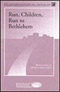 Run, Children, Run to Bethlehem