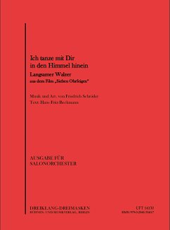 Ich tanze mit dir in den Himmel hinein: für Salonorchester Direktion und Stimmen