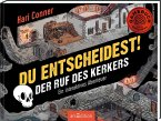 Du entscheidest! Der Ruf des Kerkers (Restauflage)