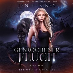 Gebrochener Fluch - Der Wolf mit dem Mal 3 - Gestaltwandler Hörbuch (MP3-Download) - Jen L. Grey; Fantasy Hörbücher; Romantasy Hörbücher