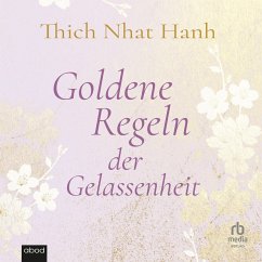 Goldene Regeln der Gelassenheit (MP3-Download) - Hanh, Thich Nhat