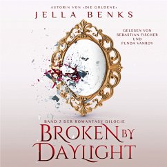 Broken by Daylight - Enemies to Lovers - Vampir Romantasy Hörbuch (MP3-Download) - Jella Benks; Fantasy Hörbücher; Winterfeld Verlag