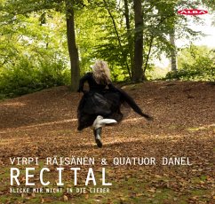 Blicke Mir Nicht In Die Lieder - Recital - Räisänen,Virpi/Quatuor Danel