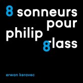 8 Sonneurs Pour Philip Glass 8 Sonneurs Pour Philip Glass
