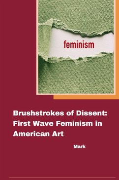 Brushstrokes of Dissent: First Wave Feminism in American Art - Mark