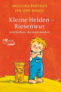 Kleine Helden - Riesenwut - Bartram, Angelika;Rogge, Jan-Uwe