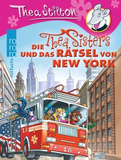 Die Thea Sisters und das Rätsel von New York - Stilton, Thea